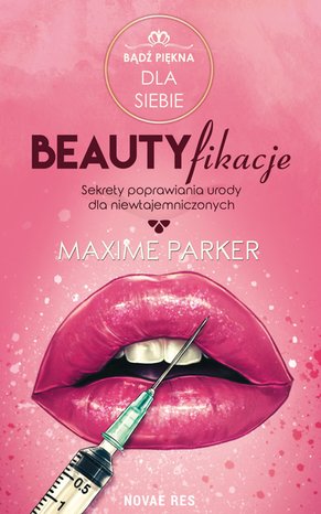 Beautyfikacje. Sekrety poprawiania urody dla niewtajemniczonych – ebook