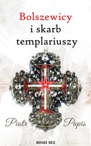 Bolszewicy i skarb templariuszy – ebook