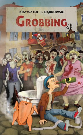 Grobbing. Czyli nieludzkie stosunki międzyludzkie (opowiadania bizarro fiction) – ebook