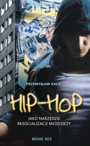 Hip-hop jako narzędzie resocjalizacji młodzieży – ebook