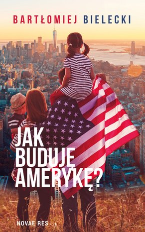 Jak buduję Amerykę? – ebook