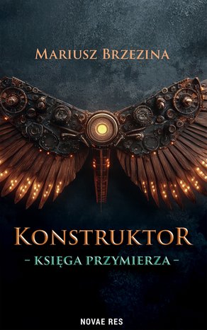 Konstruktor. Księga przymierza – ebook