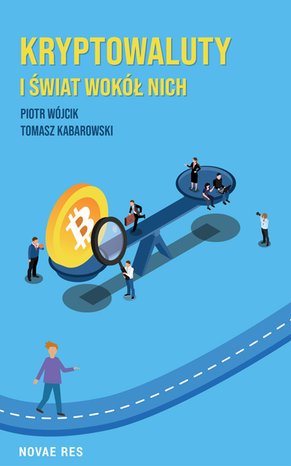 Kryptowaluty i świat wokół nich – ebook