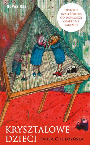 Kryształowe dzieci. Historie uzależnienia od dopalaczy oparte na faktach – ebook