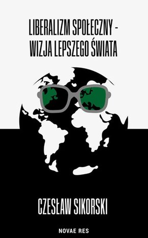 Liberalizm społeczny - wizja lepszego świata – ebook