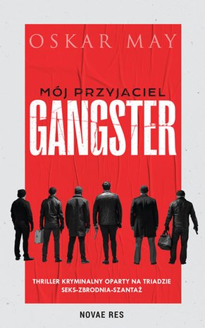 Mój przyjaciel gangster – ebook