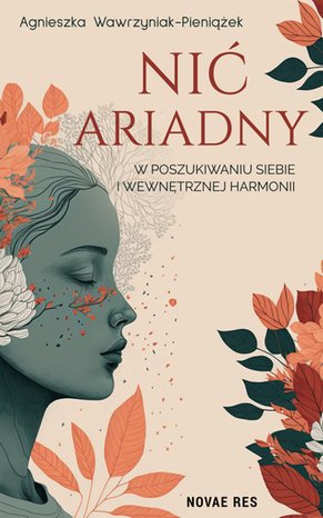 Nić Ariadny. W poszukiwaniu siebie i wewnętrznej harmonii – ebook