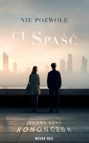 Nie pozwolę ci spaść – ebook