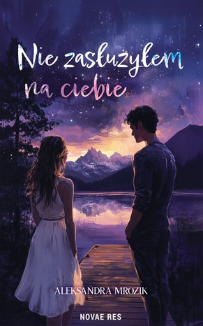 Nie zasłużyłem na ciebie – ebook