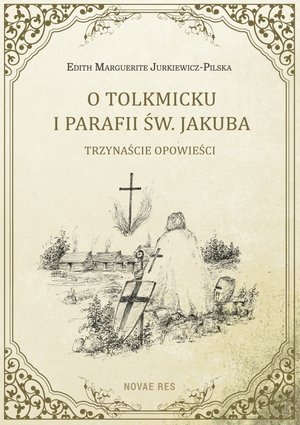 O Tolkmicku i parafii św. Jakuba. Trzynaście opowieści – ebook
