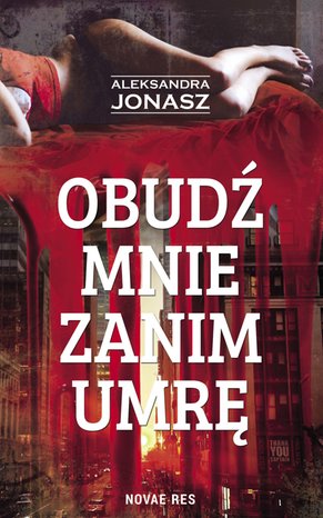 Obudź mnie zanim umrę – ebook