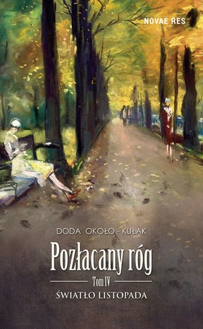 Pozłacany róg. Tom IV. Światło listopada – ebook