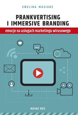 Prankvertising i immersive branding - emocje na usługach marketingu wirusowego – ebook
