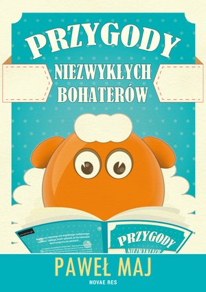 Przygody niezwykłych bohaterów – ebook