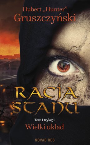 Racja Stanu. Tom I Trylogii „Wielki układ” – ebook