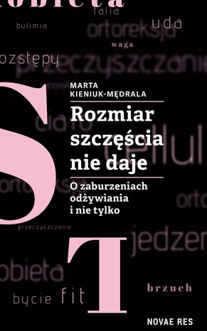 Rozmiar szczęścia nie daje. O zaburzeniach odżywiania i nie tylko – ebook
