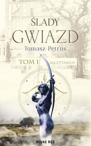 Ślady gwiazd. Sagittarius Tom I – ebook