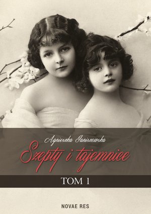 Szepty i tajemnice. Tom I – ebook