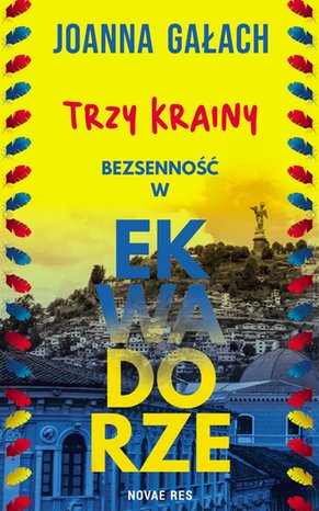 Trzy Krainy. Bezsenność w Ekwadorze – ebook