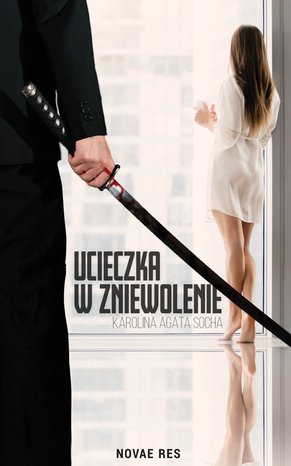 Ucieczka w zniewolenie. Tom I – ebook