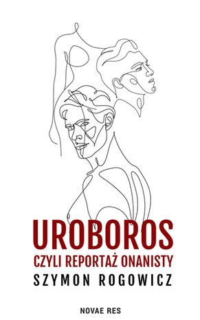 Uroboros, czyli reportaż onanisty – ebook