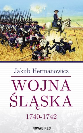 Wojna Śląska 1740-1742 – ebook