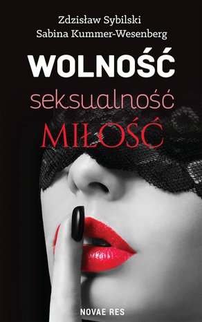 Wolność, seksualność, miłość. Jak nie zabić namiętność – ebook