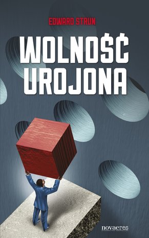 Wolność urojona – ebook