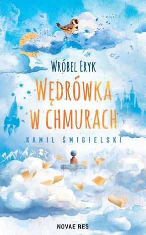 Wróbel Eryk - Wędrówka w chmurach – ebook