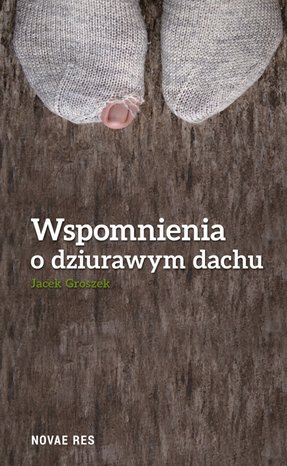 Wspomnienia o dziurawym dachu – ebook