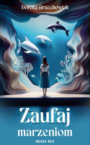 Zaufaj marzeniom – ebook