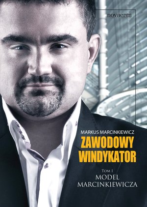 Zawodowy Windykator. Tom I: Model Marcinkiewicza – ebook
