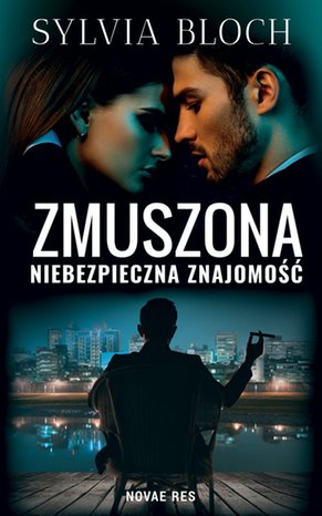 Zmuszona. Niebezpieczna znajomość – ebook