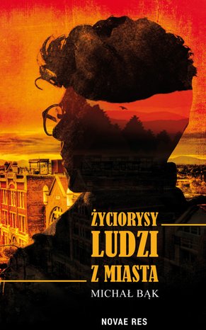 Życiorysy ludzi z Miasta – ebook