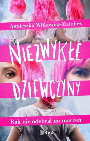 Niezwykłe dziewczyny. Rak nie odebrał im marzeń – ebooki