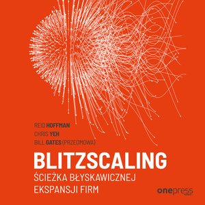 Blitzscaling. Ścieżka błyskawicznej ekspansji firm – audiobook