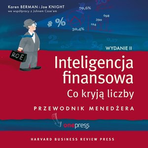 Inteligencja finansowa. Co kryją liczby. Przewodnik menedżera. Wydanie II – audiobook