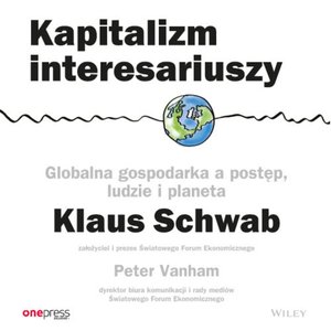 Kapitalizm interesariuszy. Globalna gospodarka a postęp, ludzie i planeta – audiobook