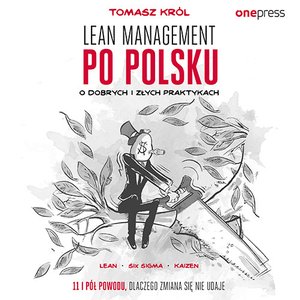 Lean management po polsku. O dobrych i złych praktykach – audiobook