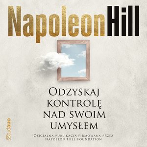 Odzyskaj kontrolę nad swoim umysłem – audiobook