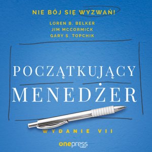 Początkujący menedżer. Wydanie VII – audiobook