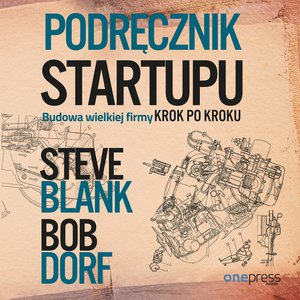 Podręcznik startupu. Budowa wielkiej firmy krok po kroku – audiobook