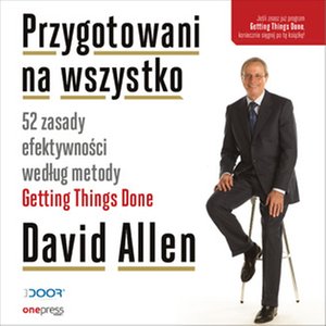 Przygotowani na wszystko. 52 zasady efektywności według metody Getting Things Done – audiobook
