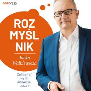 Rozmyślnik Jacka Walkiewicza. Zainspiruj się do działania! Wydanie 2 – audiobook