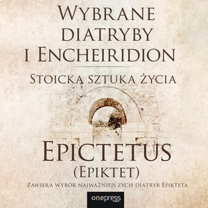 Wybrane diatryby i Encheiridion. Stoicka sztuka życia – audiobook