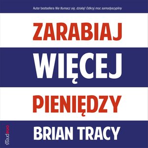 Zarabiaj więcej pieniędzy  – audiobook