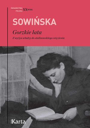Gorzkie lata. Z wyżyn władzy do stalinowskiego więzienia – ebooki