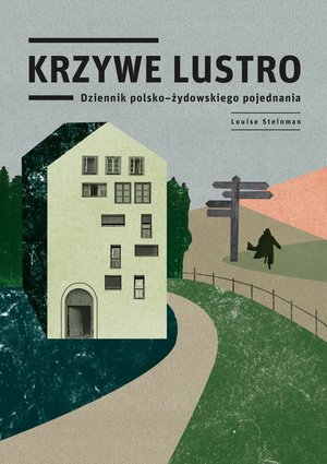 Krzywe lustro. Dziennik polsko-żydowskiego pojednania – ebooki