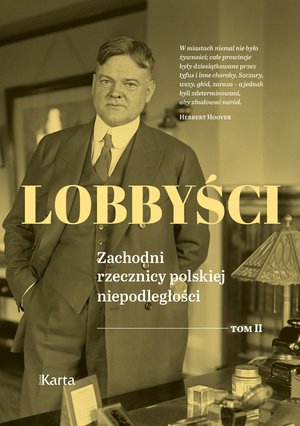 Lobbyści. Zachodni rzecznicy polskiej niepodległości. Tom 2. Raporty z Polski – ebooki