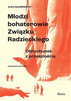 Młodzi bohaterowie Związku Radzieckiego. Obrachunek z przeszłością – ebooki